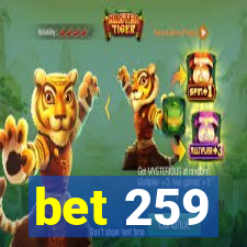 bet 259